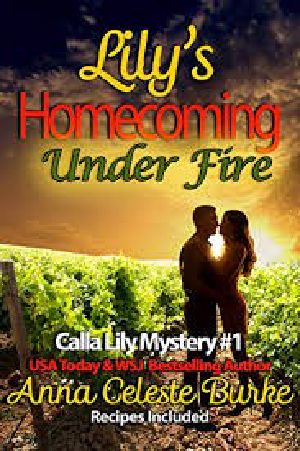 [Calla Lily Mystery 01] • CLM01 - Lily's Homecoming Under Fire